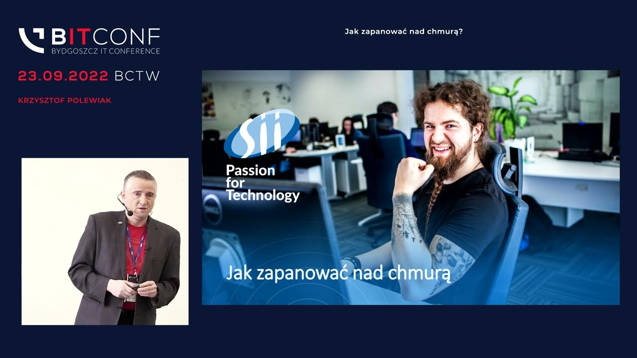 BITconf 2022 - [Krzysztof Polewiak] Jak zapanować nad chmurą.
