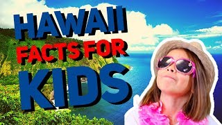 Hawaii Facts for Kids | Hawaii Fun Facts