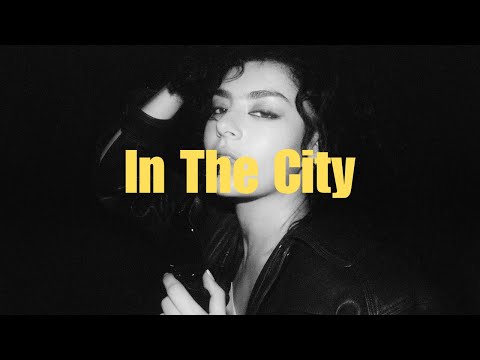 Charli XCX & Sam Smith - In The City [Lyrics]