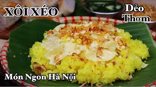 Xôi Xéo - NHANH - Siêu Ngon - Hạt Xôi Mềm Dẻo Dù Để Nguội