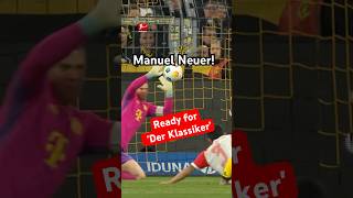 Manuel NEUER is ready for ‘Der Klassiker’!