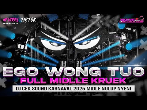DJ EGO WONG TUO - CEK SOUND HOREG KARNAVAL MIDDLE NROTOK NULUP - DJ PARTY BASS BLAYER BEDIL