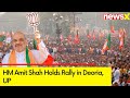 HM Amit Shah Holds Rally in Deoria, UP | BJPs Campaign for 2024 General Elections | NewsX
