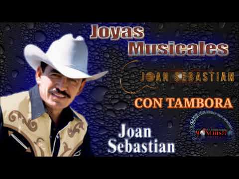 joan sebastian.. exitos con tambora viejitos