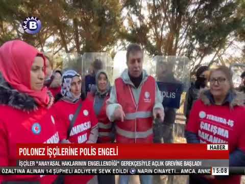 POLONEZ İŞÇİLERİNE POLİS ENGELİ! – 06.12.2024