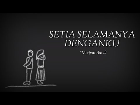 Setia Selamanya Denganku | Merpati Band | Lirik | Video