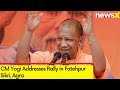 CM Yogi Addresses Rally in Fatehpur Sikri, Agra | BJPs Lok Sabha Campaign | General Election 2024