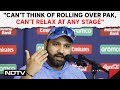 T20 WC 2024: Can’t Think Of Rolling Over Pak, Cant Relax At Any Stage: Rohit Sharma