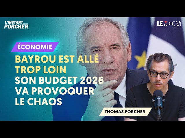 BAYROU EST ALLÉ TROP LOIN : SON BUDGET 2026 VA PROVOQUER LE CHAOS