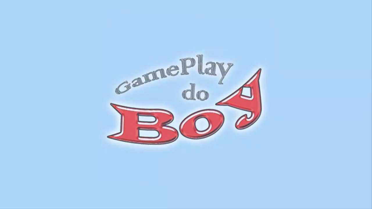 Abertura do Canal - Gameplay do Boy