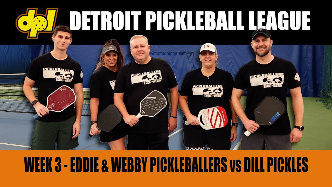 2024 Detroit Pickleball League Week 3 | Eddie and Webby Pickleballers vs The Dill Pickles