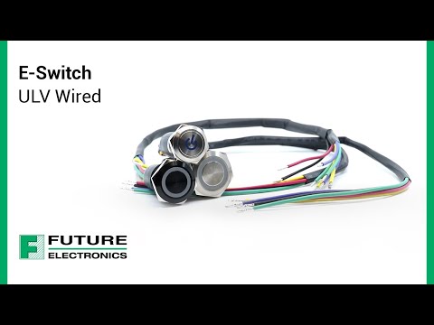 E-Switch ULV Wired