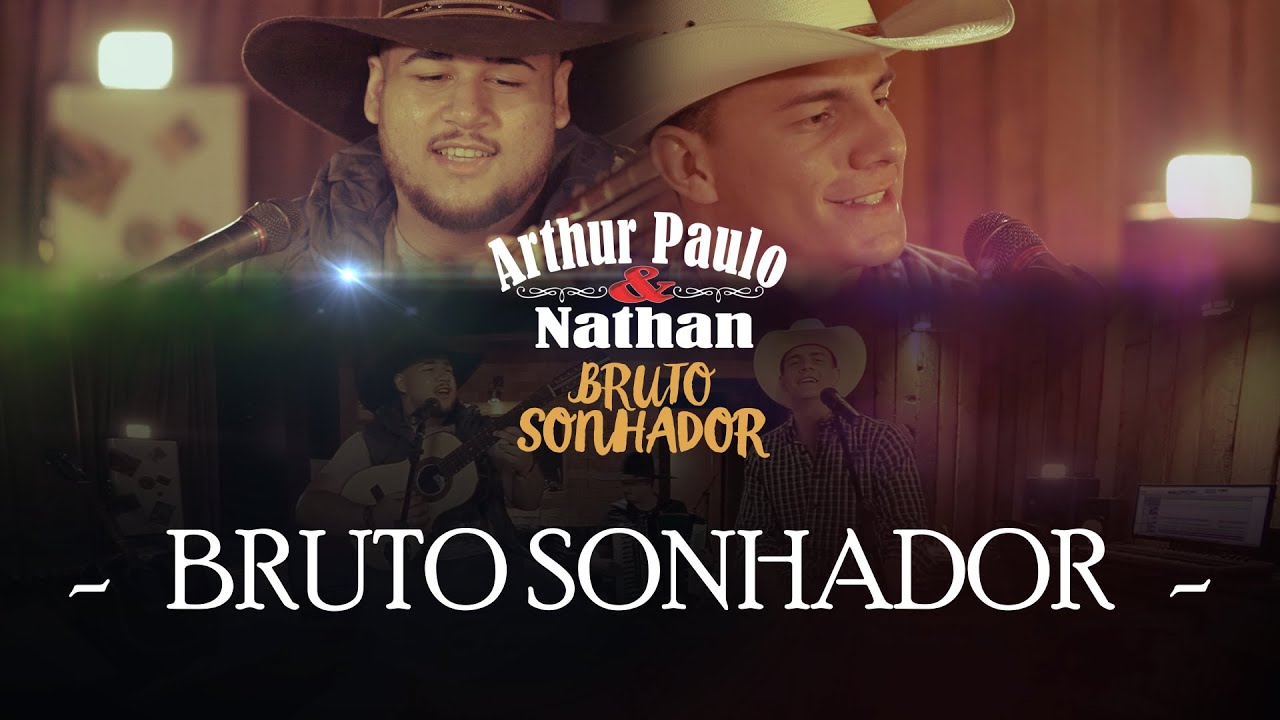 Arthur Paulo e Nathan – Bruto sonhador