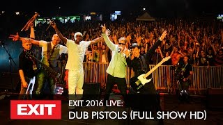 EXIT 2016 | Dub Pistols Live @ Fusion Stage HD Show