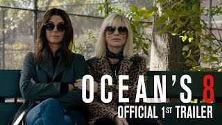 OCEANS 8 2018 Movie Trailer