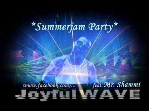 JoyfulWAVE - Summerjam Party (ft. Mr. Shammi)
