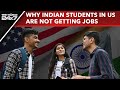 Why Indian Students In US Are Struggling To Get Jobs? US Based Author Explains