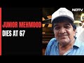 Junior Mehmood Dies At 67 After Long Battle With Cancer