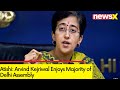 Arvind Kejriwal Enjoys The Overwhelming Majority of Delhi Assembly | Atishi Holds PC Today