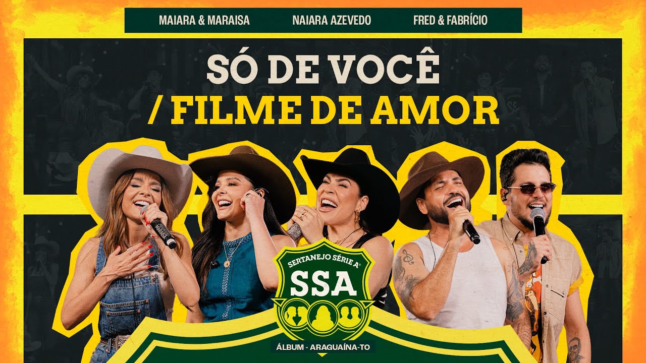 Maiara e Maraisa – Só de você / Filme de amor (Part. Naiara Azevedo e Fred e Fabricio)