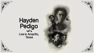 Hayden Pedigo - &#39;Live in Amarillo, Texas&#39; (Full Album Stream)