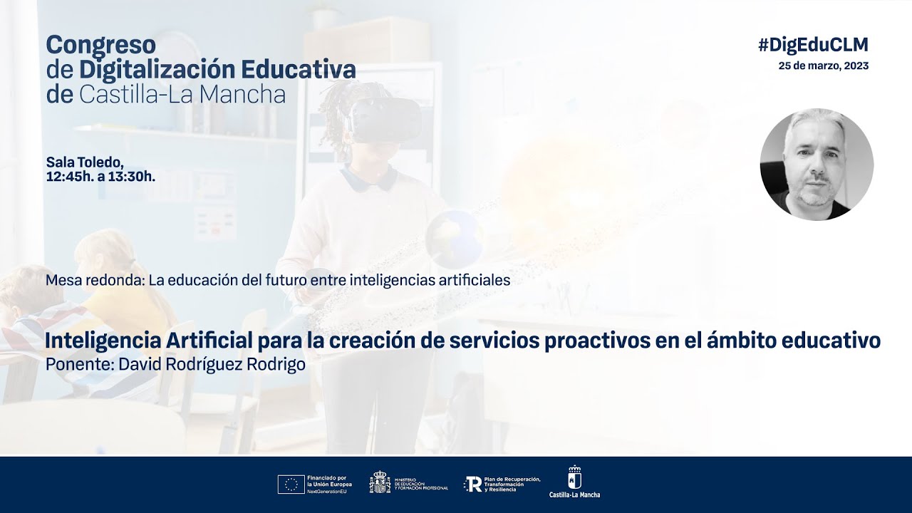 #DigEduCLM: 01 Sala Toledo - 12:45h : Educación del futuro entre inteligencias artificiales, David