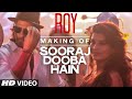 Making of 'Sooraj Dooba Hain' Video Song - Roy - Arijit, Arjun Rampal,Jacqueline