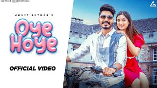 Oye Hoye – Mohit Suthar ft Isha sharma Video HD