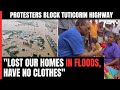 Lost Everything In Flood: Women Block Tuticorin-Tirunelveli Highway, Say No Help From State
