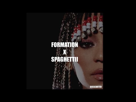 Beyoncé - SPAGHETTII X FORMATION (remix by ​@gisscarter)