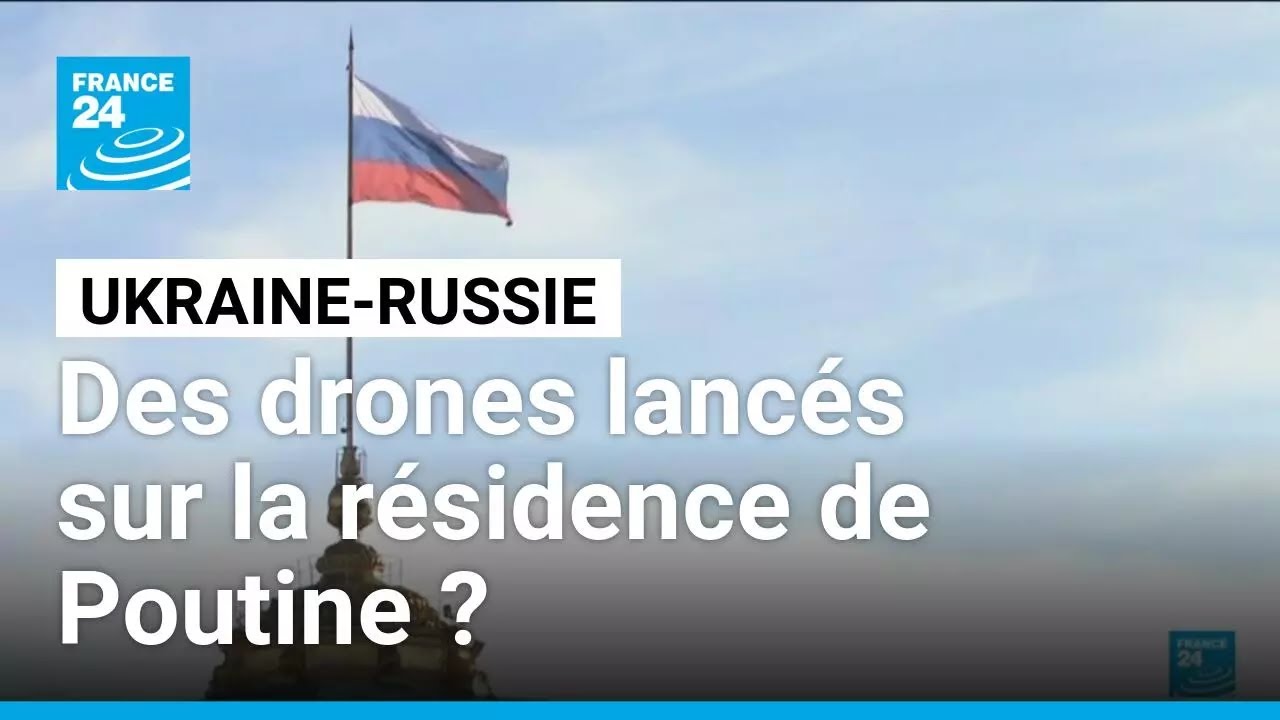 Moscou accuse Kiev d'avoir attaqué la résidence de Poutine • FRANCE 24