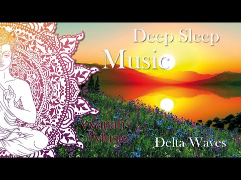 10 Hours Relaxing Music. Delta Waves Healing For Deep Sleep, Stress Relief And Meditation