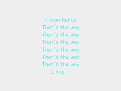 That's The Way (I Like It)-From Justin To Kelly *Lyrics*
