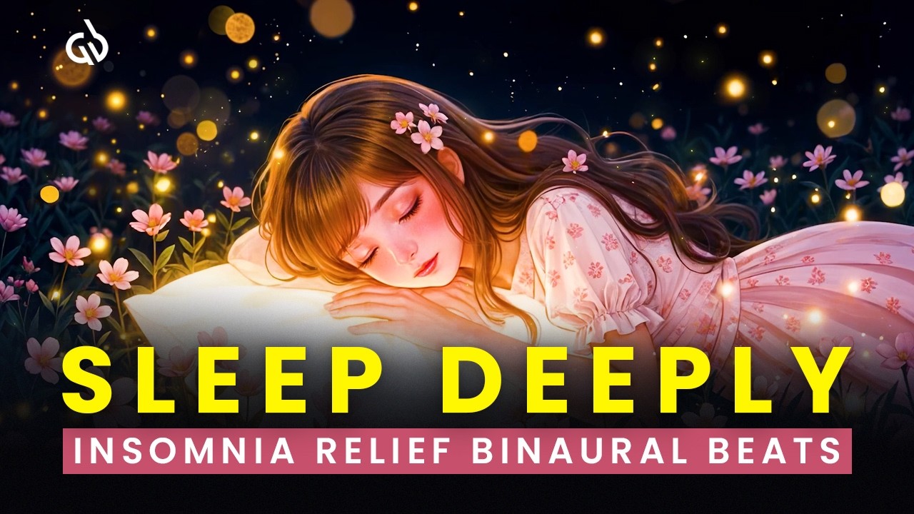 Sleep Deeply: Healing Binaural Beats for Insomnia Relief and Restful Nights, Delta Waves