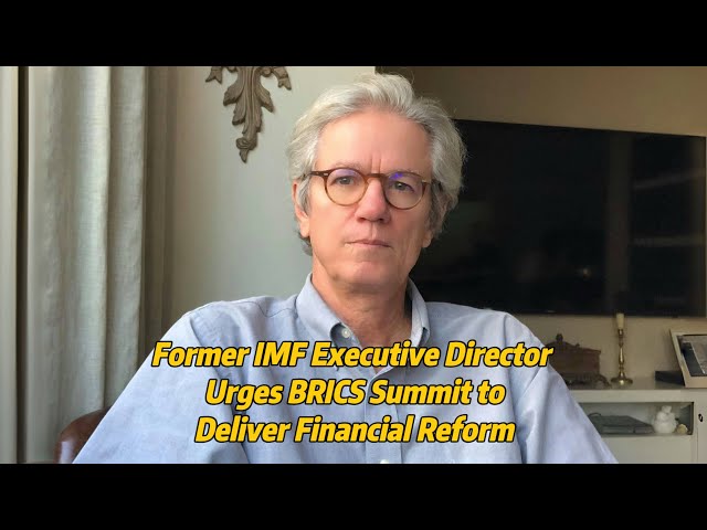 Former IMF Executive Director urges BRICS Summit to deliver financial reform