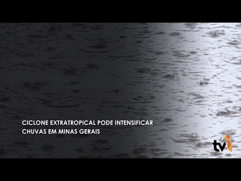 Vídeo: Ciclone extratropical pode intensificar chuvas em Minas Gerais