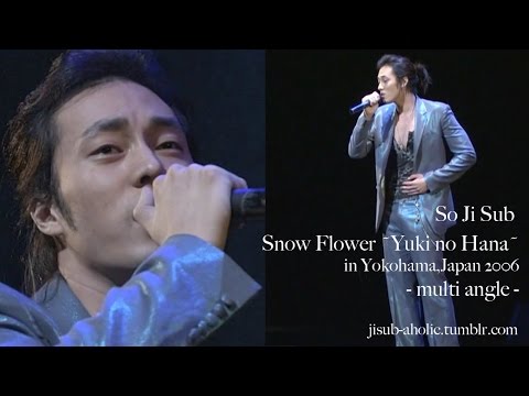 So Ji Sub /(ENG) "Snow Flower-Yuki no Hana-" multi angle in Yokohama,Japan 2006