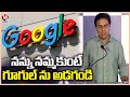 Don't believe my words? Check Google: Minister KTR