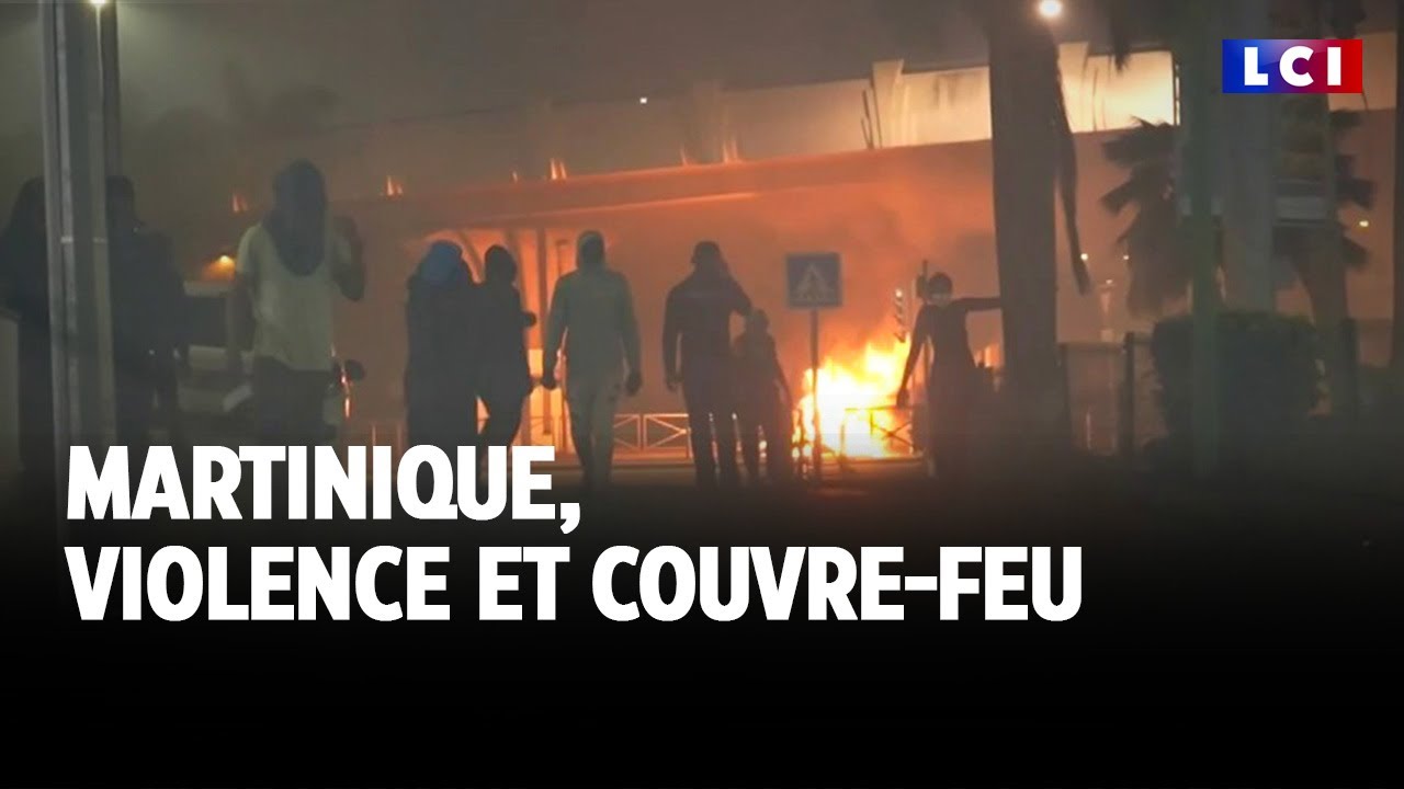 Martinique : violence et couvre-feu : que se passe-t-il ?