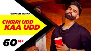 Chirri Udd Kaa Udd – Parmish Verma Video HD