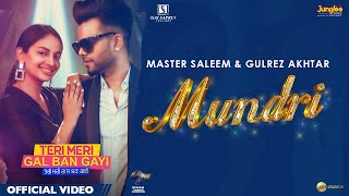 Mundri – Master Saleem, Gulrez Akhtar Ft Akhil & Rubina (Teri Meri Gal Ban Gayi) | Punjabi Song Video HD
