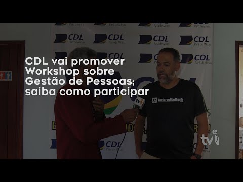 Vídeo: CDL vai promover Workshop sobre Gestão de Pessoas; saiba como