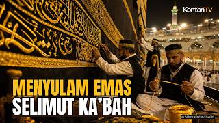 Merajut Qiswah Ka'bah, Berselimut Emas 60 Kilogram, Diganti Tiap Tahun