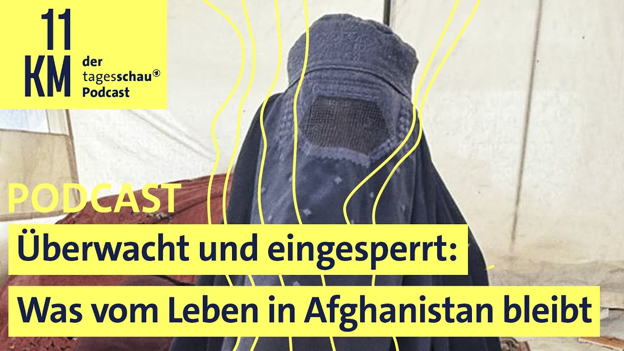 Überwacht und eingesperrt: Was vom Leben in Afghanistan bleibt