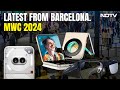 MWC 2024 | Whats Hot At MWC 2024 - All The Latest Updates from Barcelona.