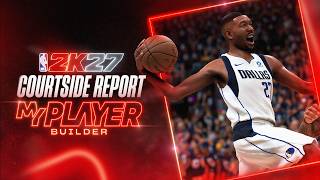 NBA 2K27: MyPLAYER Builder Courtside Report preview image