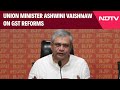 GST News | Our Opposition Partners Are Not Happy...: Union Minister Ashwini Vaishnaw On GST 2.0
