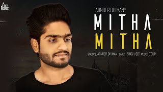 Mitha Mitha – Jatinder Dhiman Video HD