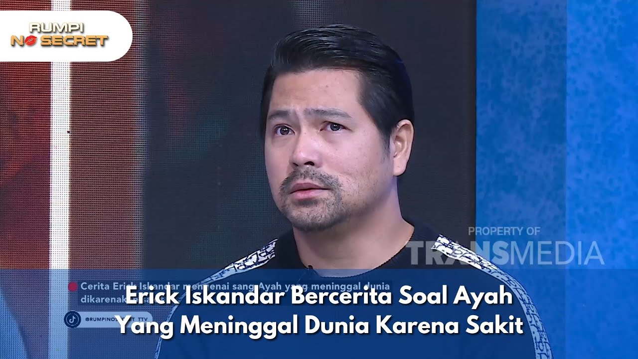 Erick Iskandar Bercerita Soal Ayah Yang Meninggal Dunia Karena Sakit - RUMPI NO SECRET (5/1/25) P2