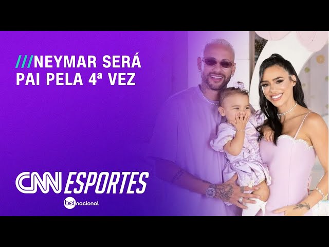 Neymar será pai pela 4ª vez | LIVE CNN